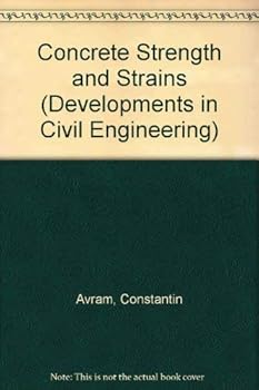 Hardcover Concrete strength and strains (Developments in civil engineering) Book