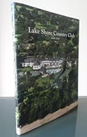 Lake Shore Country Club, 1908-2008 1578644771 Book Cover