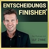 EntscheidungsFINISHER: Der Wochenstart-Podcast - Ulf Zinne 