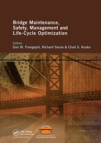 Bridge Maintenance, Safety, Management and Life-Cycle Optimization: Proceedings of the Fifth International IABMAS Conference, Philadelphia, USA, 11-15 July 2010