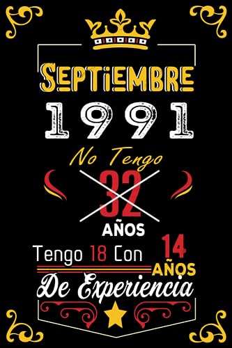 No tengo 32 anos tengo 18 con 14 anos de experiencia: Cuaderno | Septiembre 32 Cumpleaños Regalo para Hombres Mujeres Niñas Niños Cumpleaños 1991 Personalizado