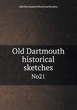 Paperback Old Dartmouth historical sketches No21 Book