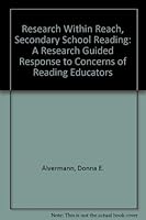 Research Within Reach, Secondary School Reading: A Research Guided Response to Concerns of Reading Educators 0872077845 Book Cover