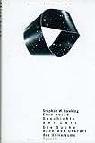 Eine kurze Geschichte der Zeit. Die Suche nach der Urkraft des Universums - Stephen W. Hawking