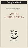  Amore a prima vista (Italian Edition)