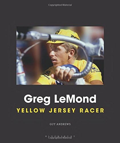 Greg LeMond: Yellow Jersey Racer