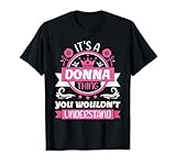 Donna Name | It's a Donna Thing You Would not Understand T-Shirt