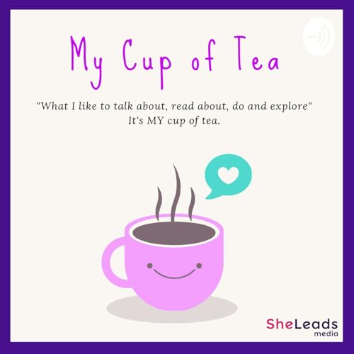 My Cup Of Tea Podcast By Adrienne Garland cover art
