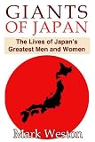 Giants of Japan: The Lives of Japan's Greatest Men and Women