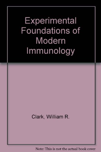 The Experimental Foundations of Modern Immunology 0471040886 Book Cover
