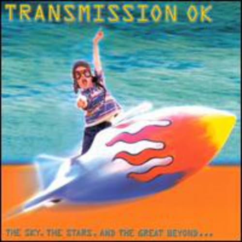 The Sky, The Stars, and The Great Beyond [Audio CD] Transmission OK and Blues Saraceno