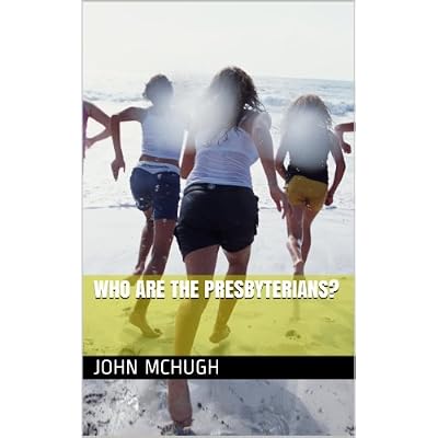 Who Are The Presbyterians?