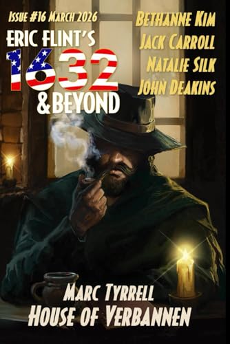 Eric Flint's 1632 & Beyond Issue #16