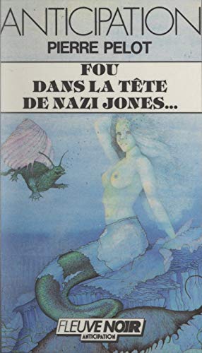 Dans La Tete Des Complotistes Amazon Fou dans la tête de Nazi Jones, Belladone et compagnie eBook: Pelot