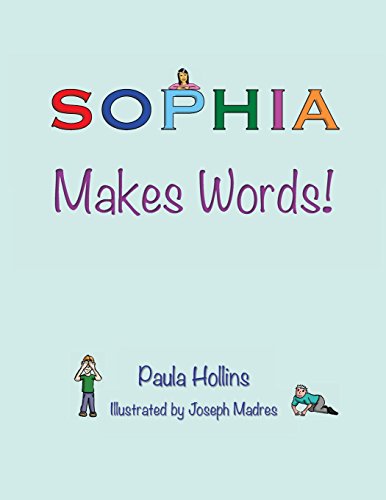 SOPHIA Makes Words!: A personalized world of words based on the letters in the name SOPHIA, with humorous poems and colorful illustrations. Paperback – July 27, 2013