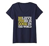Womens Believe There Is Good In The World - Be The Good Positive V-Neck T-Shirt