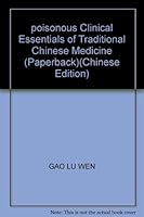 poisonous Clinical Essentials of Traditional Chinese Medicine (Paperback) 7507704637 Book Cover