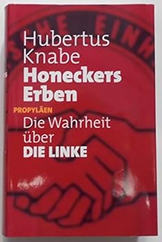 Hardcover Honeckers Erben: Die Wahrheit über DIE LINKE [German] Book