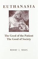Euthanasia: The Good of Patient, Good of Society 155572017X Book Cover