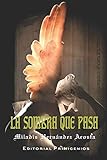 LA SOMBRA QUE PASA (Spanish Edition)