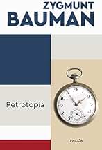 Retrotopía (Biblioteca Zygmunt Bauman)