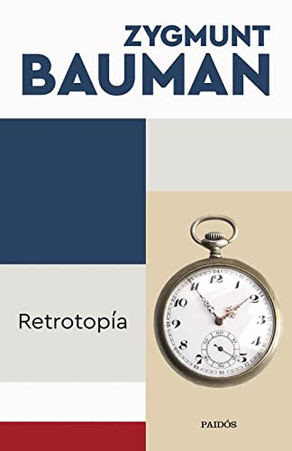 Retrotopía (Biblioteca Zygmunt Bauman)