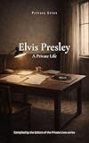 presley elvis love me tender  Elvis Presley: A Private Life (Private Lives Book 5) (English Edition)
