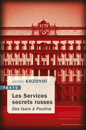 Télécharger Les services secrets russes : Des tsars à Poutine PDF