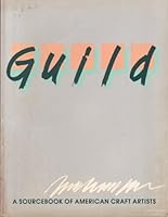 Guild: A SourceBook of American Craft Artists 0961601213 Book Cover