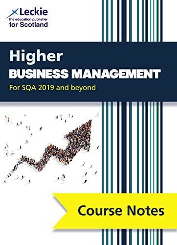Course Notes for SQA Exams – Higher Business Management Course Notes (second edition): For Curriculum for Excellence SQA Exams