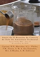 Anais Da II Reuni�o de Ci�ncia Do Solo Da Amaz�nia Ocidental: Porto Velho, Ro - 14 a 18 de Outubro de 2014 150539760X Book Cover