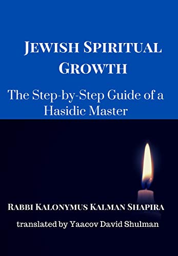 Jewish Spiritual Growth: A Step-by-Step Guide by a Hasidic Master