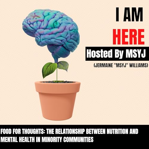 Food for Thoughts: The Relationship Between Nutrition and Mental Health in Minority Communities