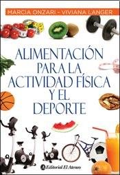 Alimentación para la actividad física y el deporte / Nutrition for physical activity and sport