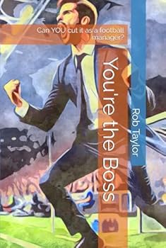 Hardcover You're the Boss: Can YOU cut it as a football manager? Book