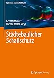  Städtebaulicher Schallschutz (Fachwissen Technische Akustik)