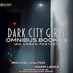 Dark City Girls Omnibus, Books 1-3 Audiolibro Por Michael Dalton, Adam Lance arte de portada