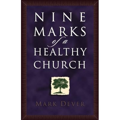 Nine Marks of a Healthy Church