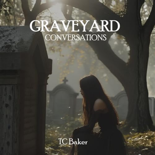 Graveyard Conversations Audiolibro Por TC Baker arte de portada
