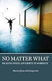 No Matter What: Dealing With Adversity in Sobriety