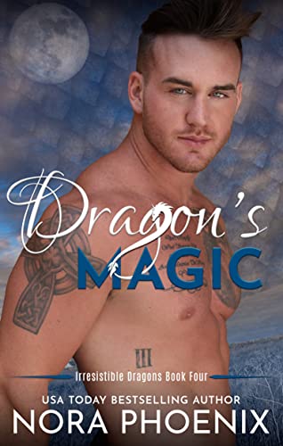 Dragon's Magic (Irresistible Dragons Book 4)