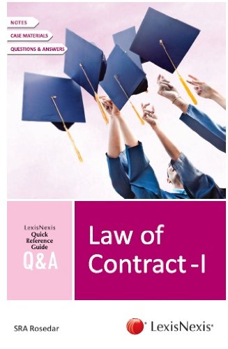 Law of Contract - I: Quick Reference Guide - Q and A Series: Quick Reference Guide - Q &amp; A Series