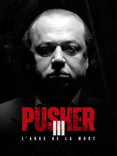 Pusher 3 - L'ange de la mort