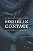 Bodies in Contact: Rethinking Colonial Encounters in World History