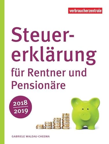 Preisvergleich Produktbild Steuererklärung für Rentner und Pensionäre 2018 / 2019
