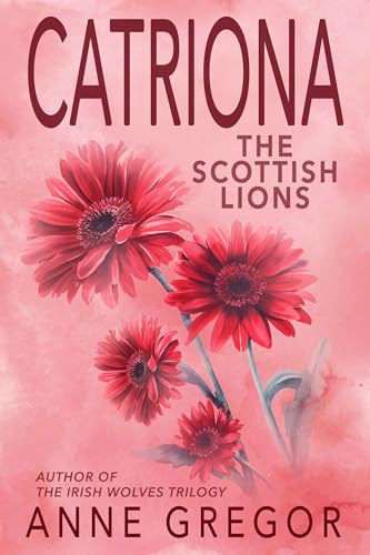Catriona: (Irish Wolves World) (The Scottish Lions Book 2)