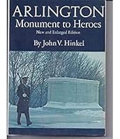 Arlington: Monument to Heroes B000J17NTG Book Cover