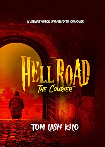 Hell Road: The Courier (A literary thriller full of twists and turns)