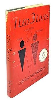 Hardcover I Led 3 Lives: Citizen, Communist, Counterspy Book