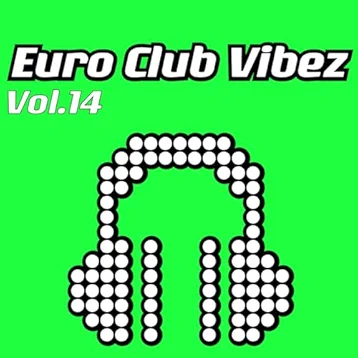 Euro Club Vibez, Vol. 14